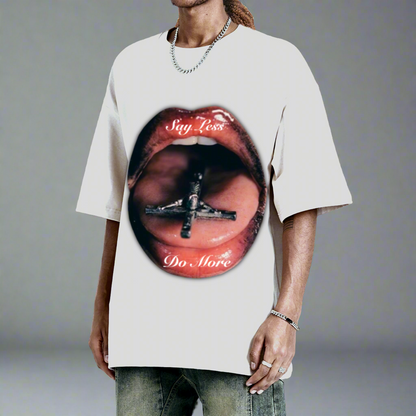 ‘Say Less Do More’ Oversized  Drop Shoulders T-shirt